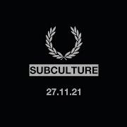 Subculture 2021 Full Show