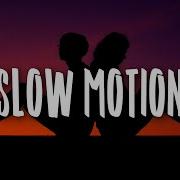 Charlotte Lawrence Slow Motion Lyrics