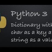 Python 3 Dictionary First Char As A Key And String As Value Example Programs