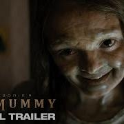 Lee Cronin S The Mummy Official Trailer