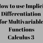 How To Use Implicit Differentiation For Multivariable Functions Calculus 3