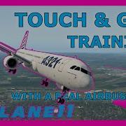 A321 Visual Circuit Touch And Go Tutorial With Real Airbus Pilot X Plane 11 ToLiss A321