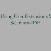 Selenium Tutorials Locator Strategies And Using User Extensions With Selenium IDE