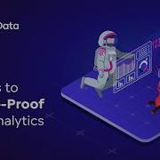 5 Ways To Future Proof Your Analytics