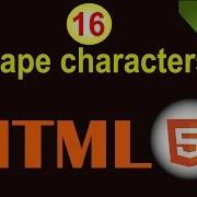 Escape Character In Html5 HTML Tutorial 16