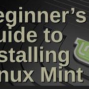 Beginner S Guide To Installing Linux Mint 19