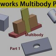 Solidworks Advanced Tutorials 122 How To Make Multibody Parts