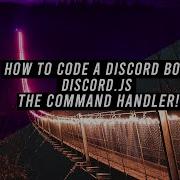 How To Code A Discord Bot Discord Js V12 Command Handler Episode 2