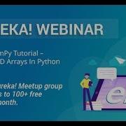 Edureka Python Webinar Python NumPy Tutorial Building N D Array In Python Edureka Masterclass