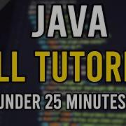 Java Beginners Tutorial Under 25 Mins