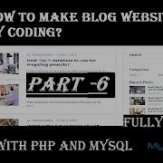 How To Create Blog Website With PHP And MYSQL Part 6