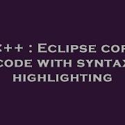 C Eclipse Copy Code With Syntax Highlighting