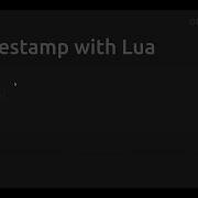 Get Timestamp With Lua