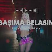 Aleyna Tilki Başıma Belasın Rıdvan Töreli Remix