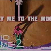 Fly Me To The Moon Squid Game 2 Version Remastered Audio
