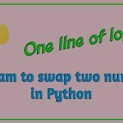 1 Program To Swap Two Numbers In Python One Line Code Coding With Fun