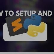 How To Run Python Easily With Sublime Text Tutorial 2023