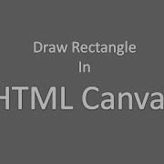 Draw Rectangle HTML Canvas Tutorial