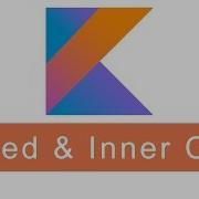 Nested And Inner Class Kotlin Programming