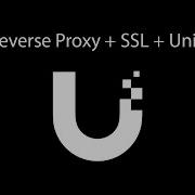 Reverse Proxy To Unifi OS With SSL Cert In Apache