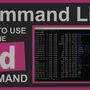 Command Line Tutorial How To Use The Cd Command
