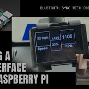 Building A Car Interface Using Raspberry Pi 4 Bluetooth Sync With OBD II Adapter
