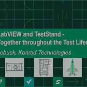 LabVIEW And TestStand Together Throughout The Test Lifecycle