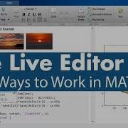 What Is The Live Editor New Ways To Work In MATLAB