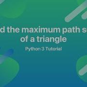 Найдите максимальную сумму путей треугольника в Python
