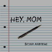 Hey Mom