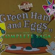 YTP Green Ham And Eggs 73 The Complete Saga