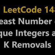 Least Number Of Unique Integers After K Removal Leetcode 1481 Python