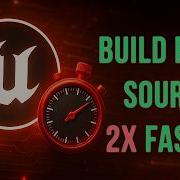 Building Unreal Engine From Source Faster And Smarter