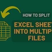 How To Split Excel Sheets Into Multiple Files