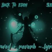 𝙨𝙡𝙤𝙬𝙚𝙙 𝙧𝙚𝙫𝙚𝙧𝙗 Take Me Back To Eden Sleep Token 𝙡𝙮𝙧𝙞𝙘𝙨