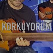 Korkuyorum Perdesiz Gitar Cover Taylan Akçayöz