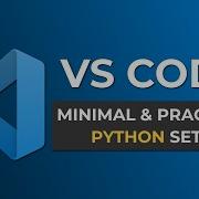 My Minimal VS Code Setup For Python 5 Visual Studio Code Extensions