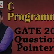 C Programming 16 GATE 2008 Question On Pointers
