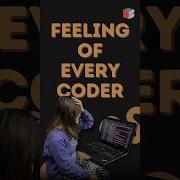Feeling Of Every Coder Who Else Can Relate Coding Blocks Code Codingblocks Coder