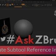 AskZBrush How Can I Load Reference Images Into ZBrush As A Separate Subtools