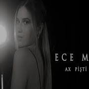 Ece Mumay Ax Pişti Te Yar 1 SAAT