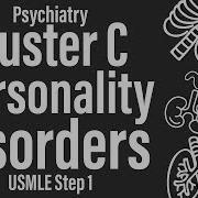 Cluster C Personality Disorders Psychiatry USMLE Step 1