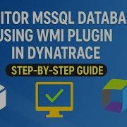 Мониторинг базы данных MSSQL с помощью плагина WMI в Dynatrace Пошаговое руководство