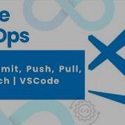 15 Git Commit Push Pull And Fetch VSCode DevOps Azure DevOps