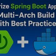 Dockerize Spring Boot Application The Right Way Multi Arch Build Push To Registry