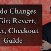 Undo Changes In Git Revert Reset Checkout Guide