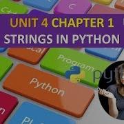 CLASS XI COMPUTER SCIENCE UNIT 4 CHAPTER 1 STRINGS IN PYTHON IN HINDI PART 2