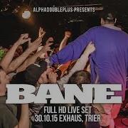 Bane Full HD Live Set Exhaus Trier 30 10 2015 LAST TOUR