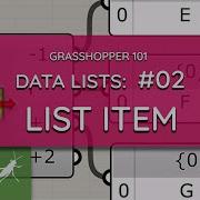 Grasshopper 101 Data Lists 02 List Item Component