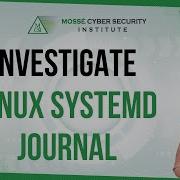 Как исследовать Linux Systemd Journal
